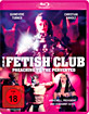 The Fetish Club - Preaching to the Perverted Blu-ray