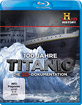 100 Jahre Titanic - Die 3D Dokumentation (Blu-ray 3D) Blu-ray