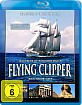 Flying Clipper - Traumreise unter weissen Segeln Blu-ray