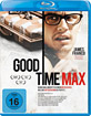 Good Time Max Blu-ray