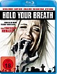 Hold your Breath (2012) (Neuauflage) Blu-ray