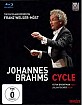 Johannes Brahms - Cycle (Neuauflage) Blu-ray