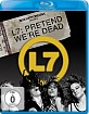 L7: Pretend We're Dead Blu-ray