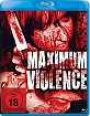Maximum Violence (Neuauflage) Blu-ray