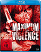 Maximum Violence Blu-ray