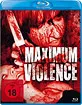 Maximum Violence Blu-ray