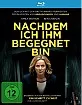 Nachdem ich ihm begegnet bin Blu-ray