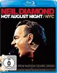 Neil Diamond - Hot August Night/NYC (Neuauflage) Blu-ray