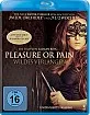 Pleasure or Pain - Wildes Verlangen Blu-ray