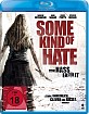 Some Kind of Hate - Von Hass erfüllt Blu-ray