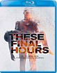 These Final Hours - Es ist nie zu spät für jemanden zu kämpfen (CH Import) Blu-ray