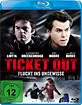 Ticket Out - Flucht ins Ungewisse Blu-ray