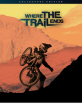 Where the Trail Ends - Collector's Edition (US Import ohne dt. Ton) Blu-ray