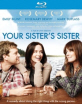 Your Sister's Sister (Region A - US Import ohne dt. Ton) Blu-ray