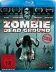 Zombie Dead Ground Blu-ray