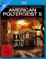 American Poltergeist 5 - The Borely Haunting Blu-ray