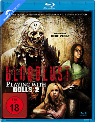 Bloodlust - Playing with Dolls 2 (Neuauflage) Blu-ray