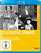 Classic Archive  - Celebrating Strauss Blu-ray