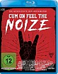 Cum On Feel The Noize - Die Geschichte der Rockmusik Blu-ray