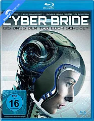 Cyber Bride - Bis dass der Tod euch scheidet (Neuauflage) Blu-ray
