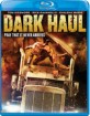 Dark Haul (2014) (Region A - US Import ohne dt. Ton) Blu-ray