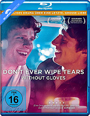 Don't Ever Wipe Tears Without Gloves Blu-ray