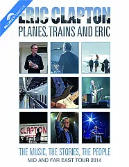 Eric Clapton: Planes Trains and Eric (Limited Digipak Edition) Blu-ray