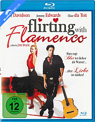 Flirting with Flamenco (Neuauflage) Blu-ray