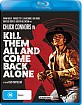 Kill Them All and Come Back Alone (AU Import ohne dt. Ton) Blu-ray