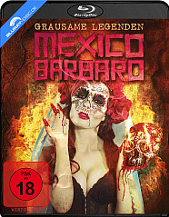 Mexico Barbaro - Grausame Legenden Blu-ray