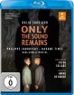 Only the Sound Remains (Kaija Saariaho) Blu-ray