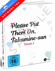 Please Put Them On, Takamine-san - Vol. 3 (Limited Mediabook Edition) Blu-ray