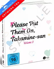 Please Put Them On, Takamine-san - Vol. 3 (Limited Mediabook Edition) Blu-ray