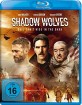 Shadow Wolves - Evil can't hide in the dark Blu-ray