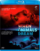 When Animals Dream (CH Import) Blu-ray