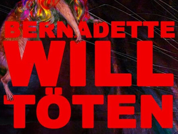 Bernadette_will_toeten_News.jpg Bernadette_will_toeten_News.jpg