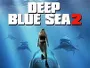 Deep-Blue-Sea-2-News.webp