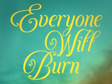 Everyone_Will_Burn_News.webp