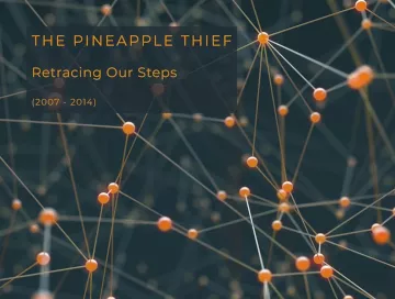 The-Pineapple-Thief-Retracing-Our-Steps-2007-2014-Newslogo.webp The-Pineapple-Thief-Retracing-Our-Steps-2007-2014-Newslogo.webp