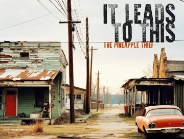 The_Pineapple_Thief_It_Leads_To_This_News.webp The_Pineapple_Thief_It_Leads_To_This_News.webp