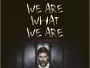 We-Are-What-We-Are-News.webp
