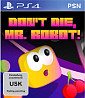 Don't Die, Mr. Robot! (PSN)