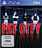 Fat City (PSN) Fat City (PSN)