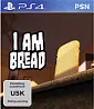 I am Bread (PSN) I am Bread (PSN)