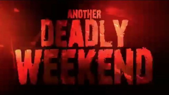 Another Deadly Weekend