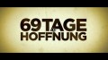 69 Tage Hoffnung 69 Tage Hoffnung