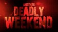Another Deadly Weekend