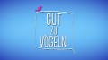 Gut zu Vögeln