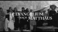 Das 1. Evangelium nach Matthäus Das 1. Evangelium nach Matthäus