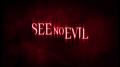 See No Evil (2006) - Uncut
